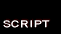 SCRIPT